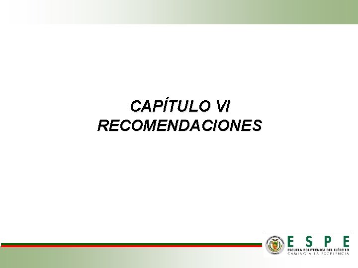 CAPÍTULO VI RECOMENDACIONES 