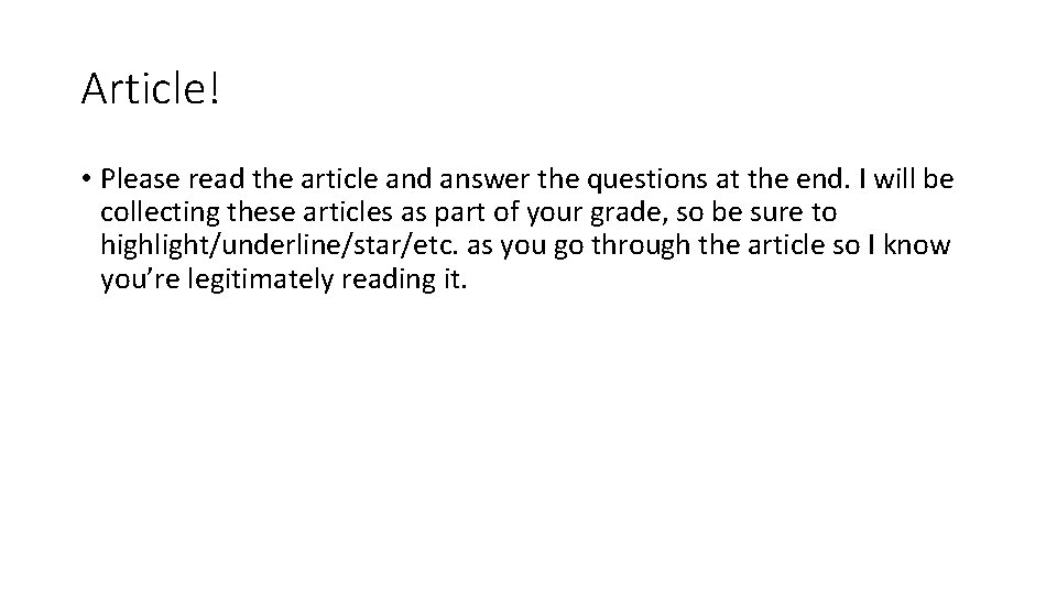 Article! • Please read the article and answer the questions at the end. I