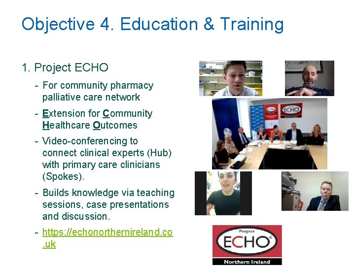 Objective 4. Education & Training 1. Project ECHO - For community pharmacy palliative care Objective 4. Education & Training 1. Project ECHO - For community pharmacy palliative care