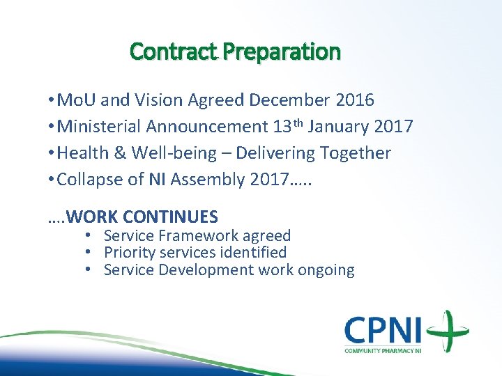Contract Preparation • Mo. U and Vision Agreed December 2016 • Ministerial Announcement 13 Contract Preparation • Mo. U and Vision Agreed December 2016 • Ministerial Announcement 13