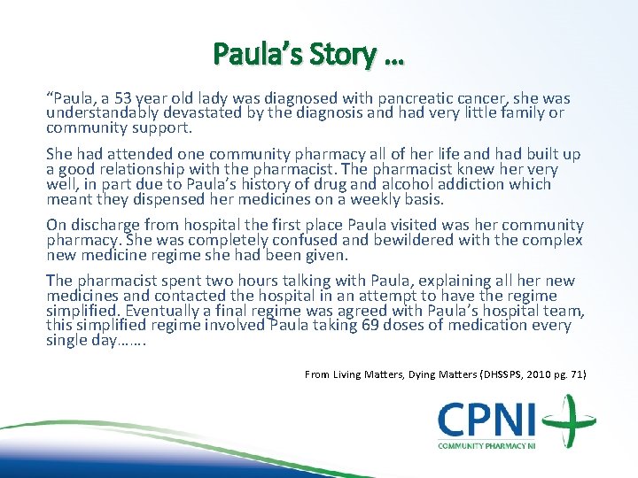 Paula’s Story … “Paula, a 53 year old lady was diagnosed with pancreatic cancer, Paula’s Story … “Paula, a 53 year old lady was diagnosed with pancreatic cancer,