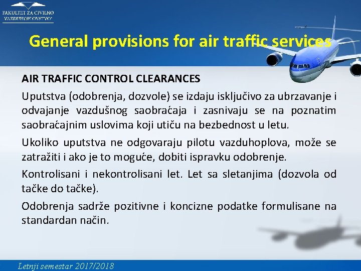 General provisions for air traffic services AIR TRAFFIC CONTROL CLEARANCES Uputstva (odobrenja, dozvole) se