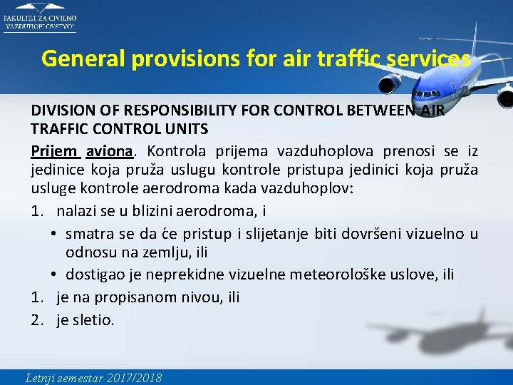 General provisions for air traffic services DIVISION OF RESPONSIBILITY FOR CONTROL BETWEEN AIR TRAFFIC