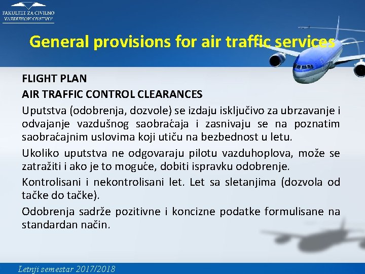 General provisions for air traffic services FLIGHT PLAN AIR TRAFFIC CONTROL CLEARANCES Uputstva (odobrenja,