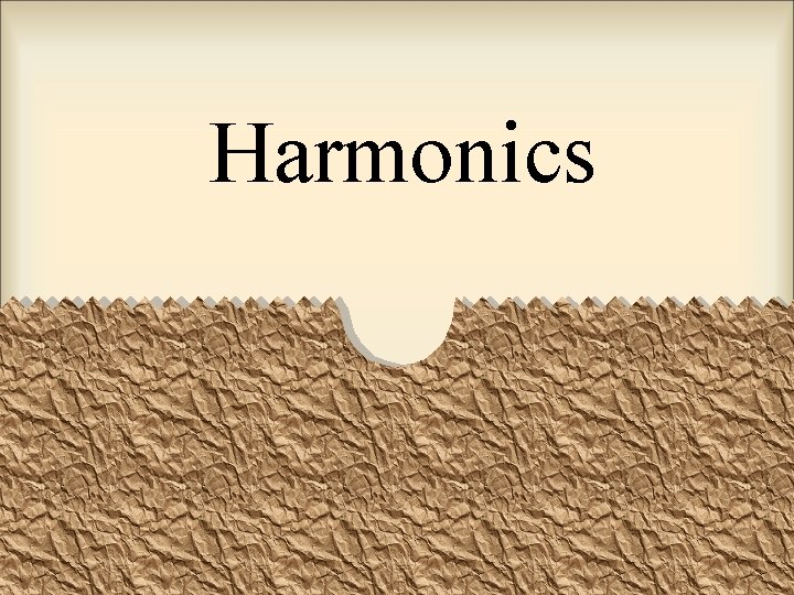 Harmonics 