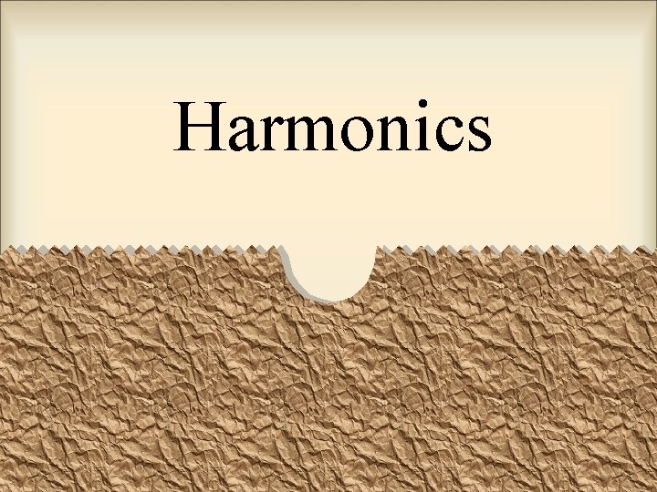 Harmonics 