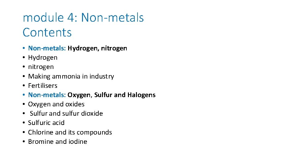 module 4: Non-metals Contents • • • Non-metals: Hydrogen, nitrogen Hydrogen nitrogen Making ammonia