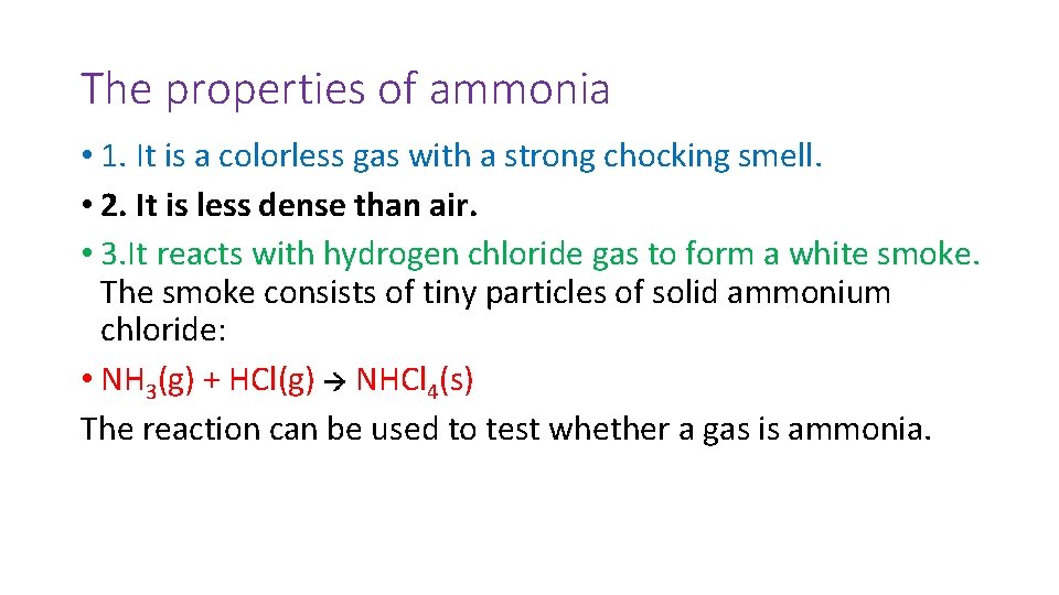 The properties of ammonia • 1. It is a colorless gas with a strong