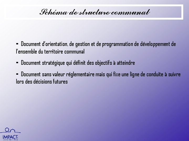 Schéma de structure communal ¬ Document d’orientation, de gestion et de programmation de développement