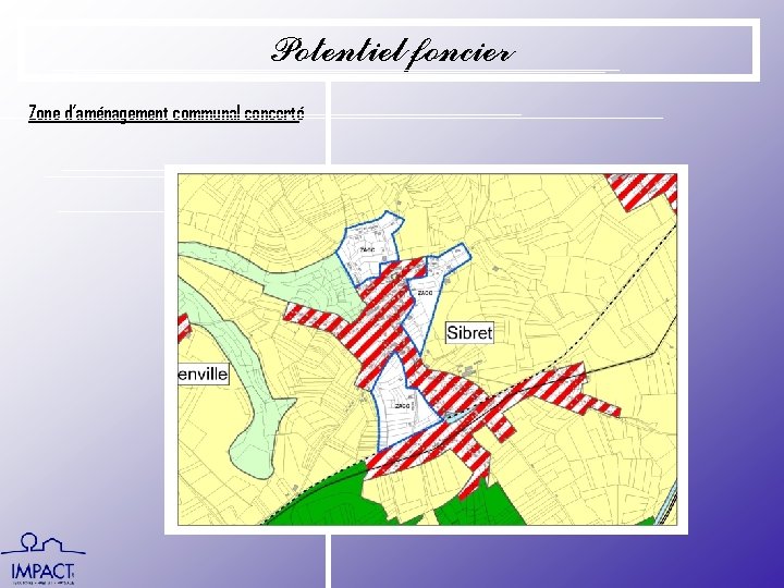 Potentiel foncier Zone d’aménagement communal concerté 