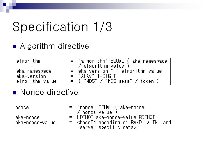 Specification 1/3 n Algorithm directive n Nonce directive 