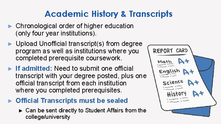 Academic History & Transcripts ► Chronological order of higher education (only four year institutions).