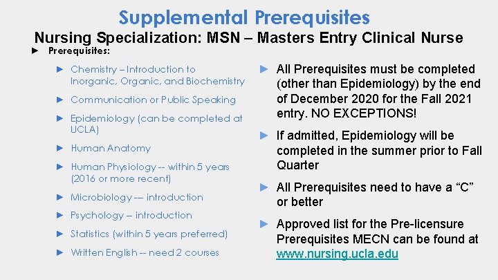Supplemental Prerequisites Nursing Specialization: MSN – Masters Entry Clinical Nurse ► Prerequisites: ► Chemistry