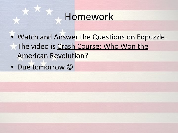 Homework • Watch and Answer the Questions on Edpuzzle. The video is Crash Course: