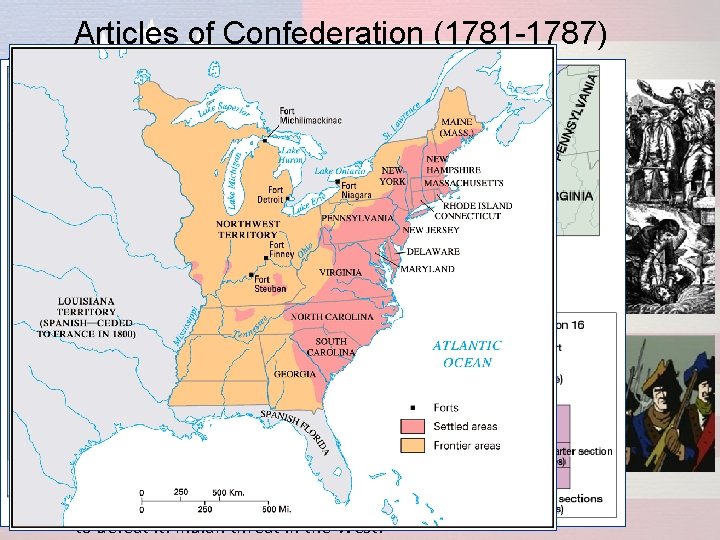 Articles of Confederation (1781 -1787) • Accomplishments: 1. Winning the war, negotiating alliances &