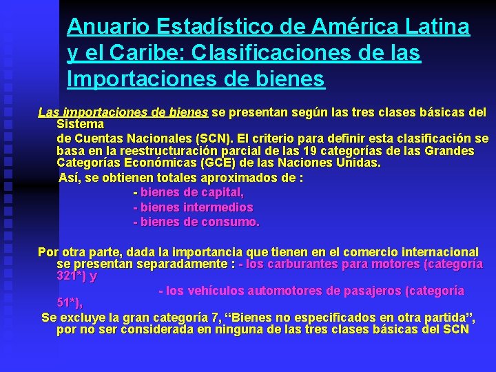 Anuario Estadístico de América Latina y el Caribe: Clasificaciones de las Importaciones de bienes