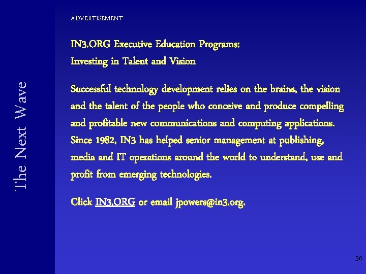 ADVERTISEMENT The Next Wave IN 3. ORG Executive Education Programs: Investing in Talent and ADVERTISEMENT The Next Wave IN 3. ORG Executive Education Programs: Investing in Talent and