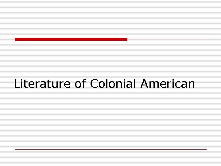 Literature of Colonial American 