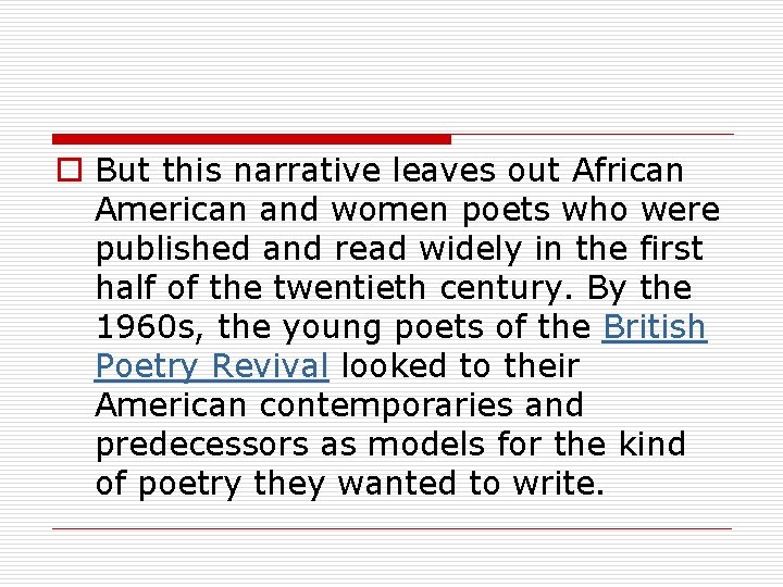 o But this narrative leaves out African American and women poets who were published