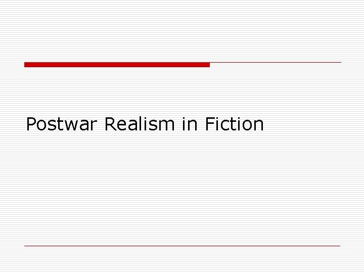 Postwar Realism in Fiction 