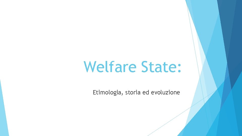 Welfare State: Etimologia, storia ed evoluzione 