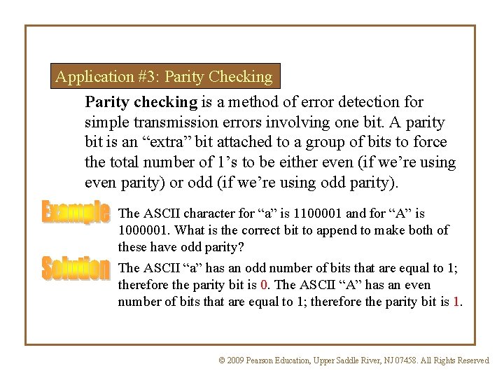 Application #3: Parity Checking Parity checking is a method of error detection for simple
