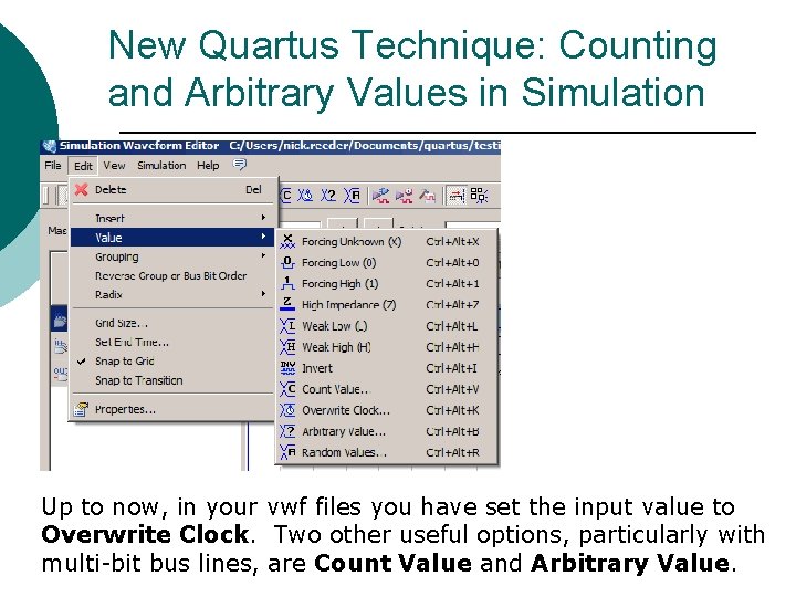 New Quartus Technique: Counting and Arbitrary Values in Simulation Up to now, in your