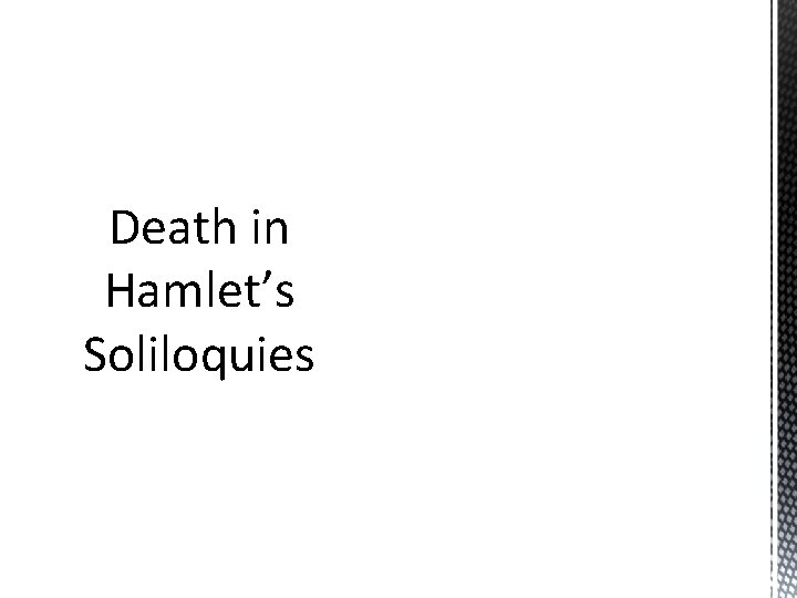 Death in Hamlet’s Soliloquies 