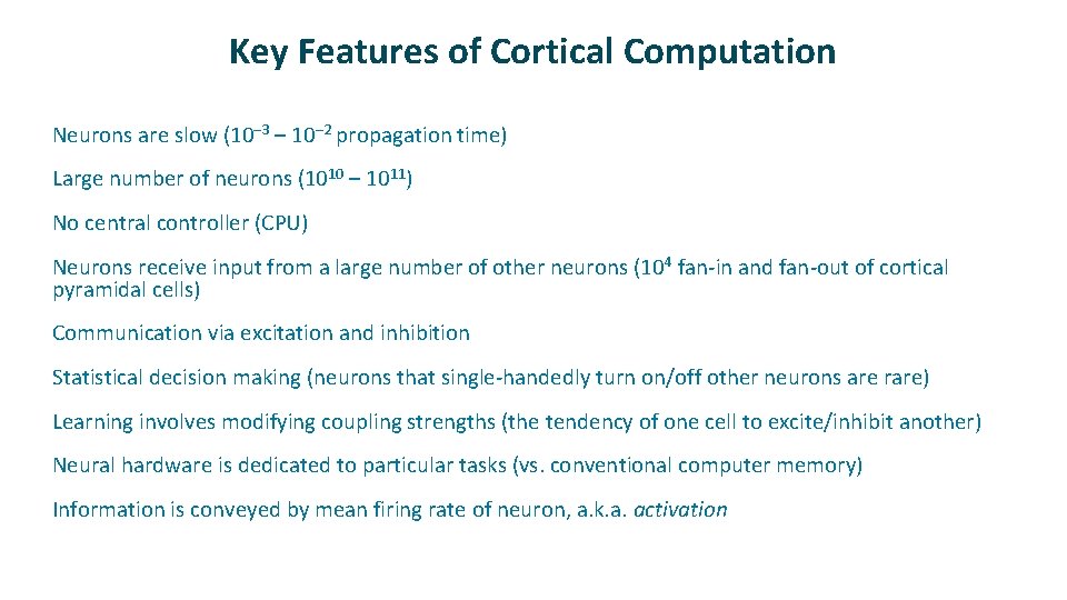 Key Features of Cortical Computation ü ü ü ü ü Neurons are slow (10– Key Features of Cortical Computation ü ü ü ü ü Neurons are slow (10–