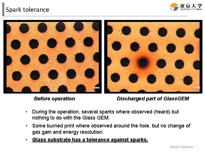 Spark tolerance Before operation Discharged part of Glass. GEM • During the operation, several