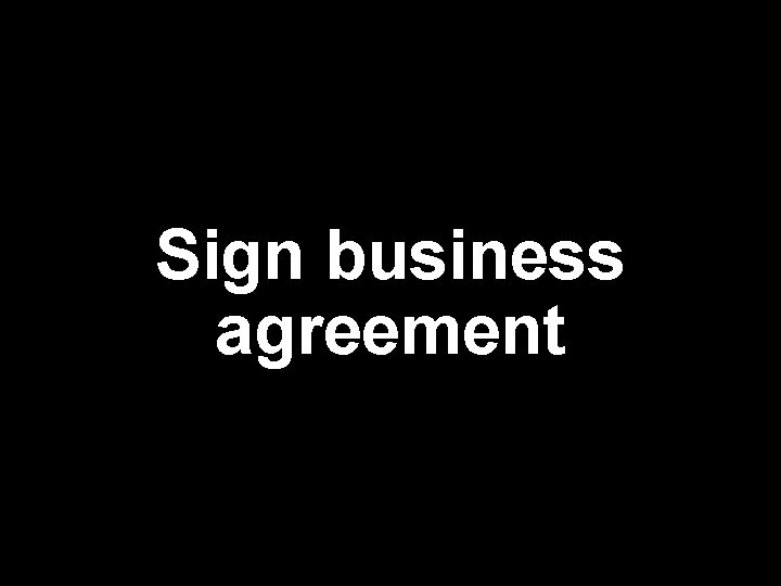 Sign business agreement 