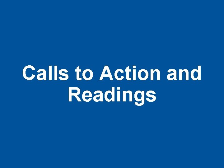 Calls to Action and Readings 