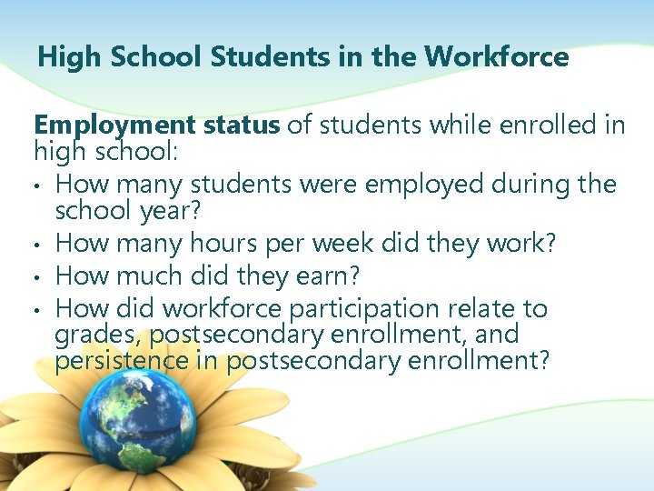High School Students in the Workforce Employment status of students while enrolled in high