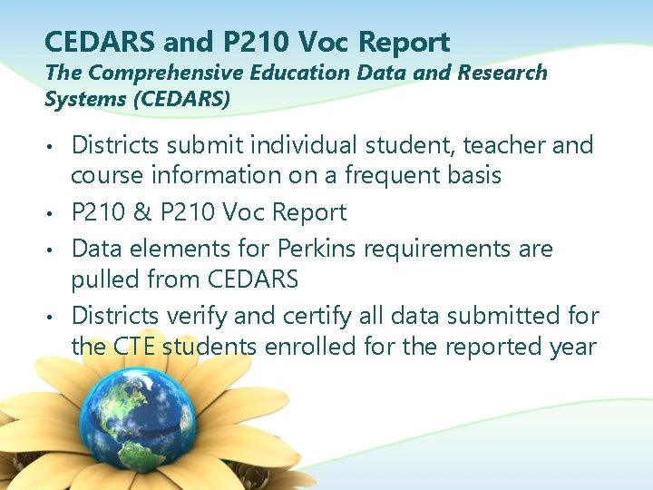 CEDARS and P 210 Voc Report The Comprehensive Education Data and Research Systems (CEDARS)