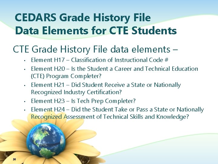 CEDARS Grade History File Data Elements for CTE Students CTE Grade History File data