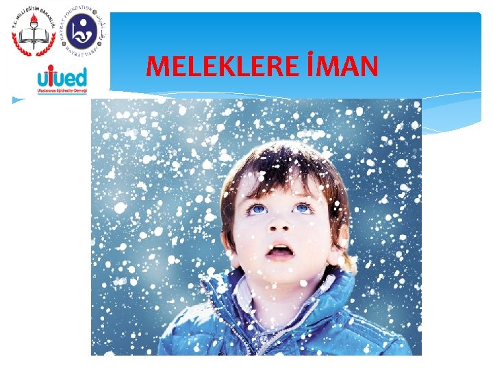 MELEKLERE İMAN 