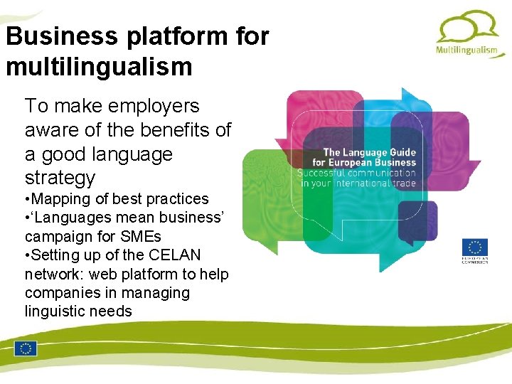 Business platform for multilingualism To make employers aware of the benefits of a good