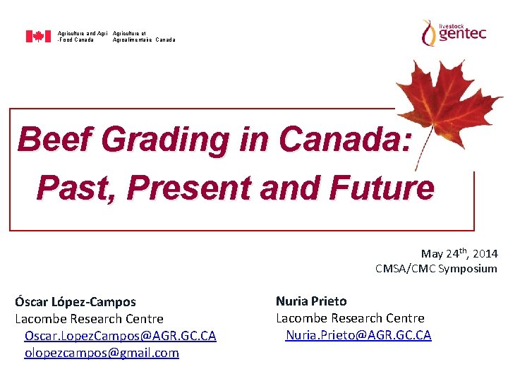 Agriculture and Agriculture et -Food Canada Agroalimentaire Canada Beef Grading in Canada: Past, Present