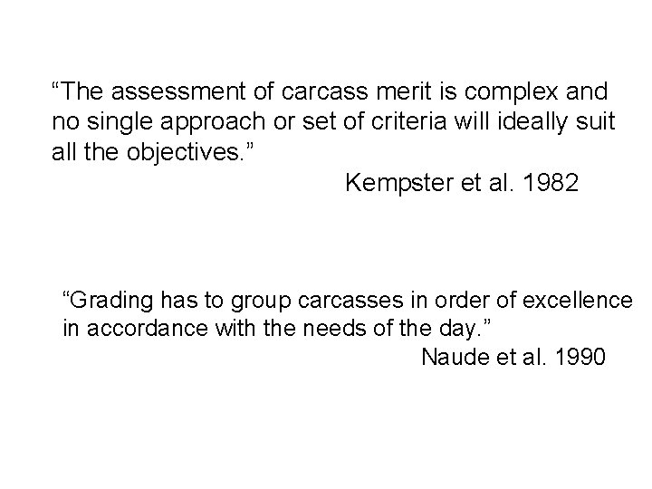 “The assessment of carcass merit is complex and no single approach or set of