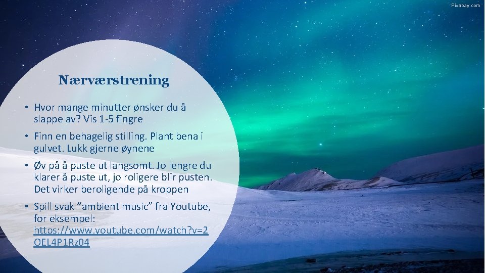 Pixabay. com Nærværstrening • Hvor mange minutter ønsker du å slappe av? Vis 1