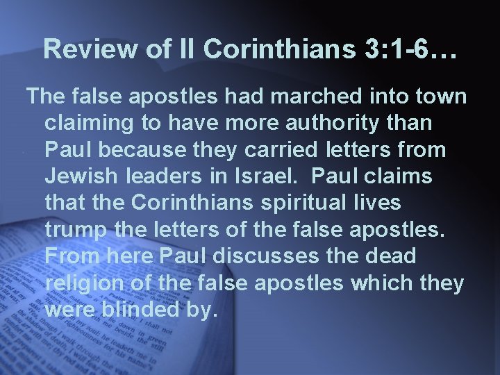 Review of II Corinthians 3: 1 -6… The false apostles had marched into town