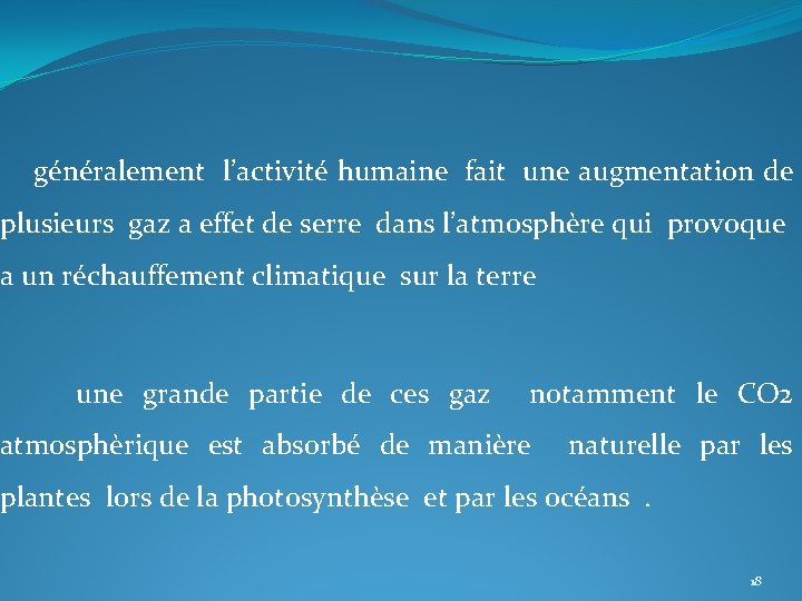 généralement l’activité humaine fait une augmentation de plusieurs gaz a effet de serre dans généralement l’activité humaine fait une augmentation de plusieurs gaz a effet de serre dans