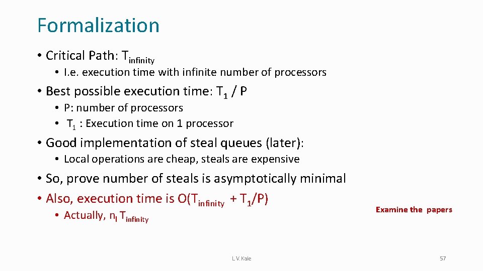 Formalization • Critical Path: Tinfinity • I. e. execution time with infinite number of