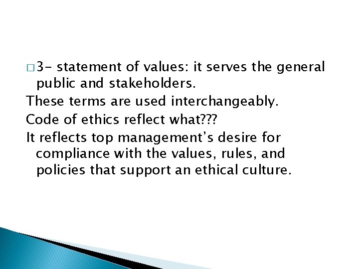 � 3 - statement of values: it serves the general public and stakeholders. These � 3 - statement of values: it serves the general public and stakeholders. These