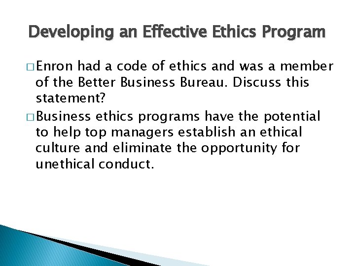 Developing an Effective Ethics Program � Enron had a code of ethics and was Developing an Effective Ethics Program � Enron had a code of ethics and was