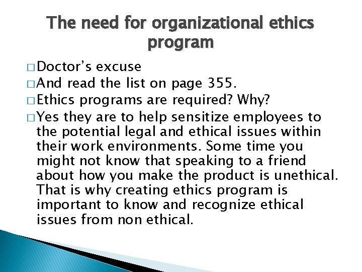 The need for organizational ethics program � Doctor’s excuse � And read the list The need for organizational ethics program � Doctor’s excuse � And read the list