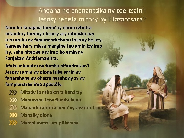 Ahoana no ananantsika ny toe-tsain'i Jesosy rehefa mitory ny Filazantsara? Naneho fanajana tamin'ny olona