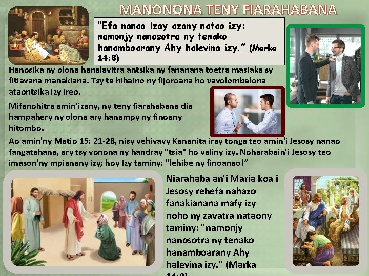 MANONONA TENY FIARAHABANA “Efa nanao izay azony natao izy: namonjy nanosotra ny tenako hanamboarany