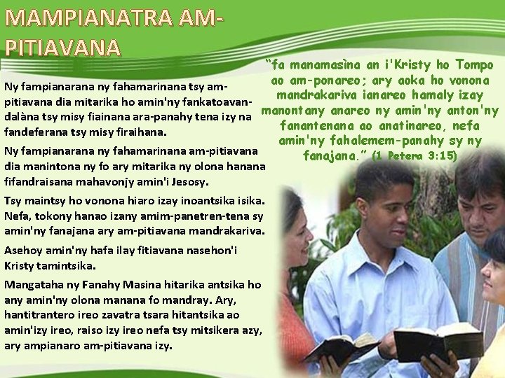 MAMPIANATRA AMPITIAVANA “fa manamasìna an i'Kristy ho Tompo ao am-ponareo; ary aoka ho vonona