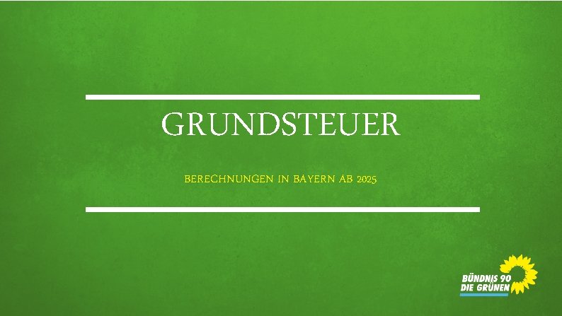 GRUNDSTEUER BERECHNUNGEN IN BAYERN AB 2025 